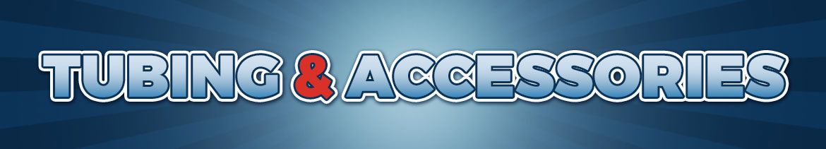 Tubing & Accessories
