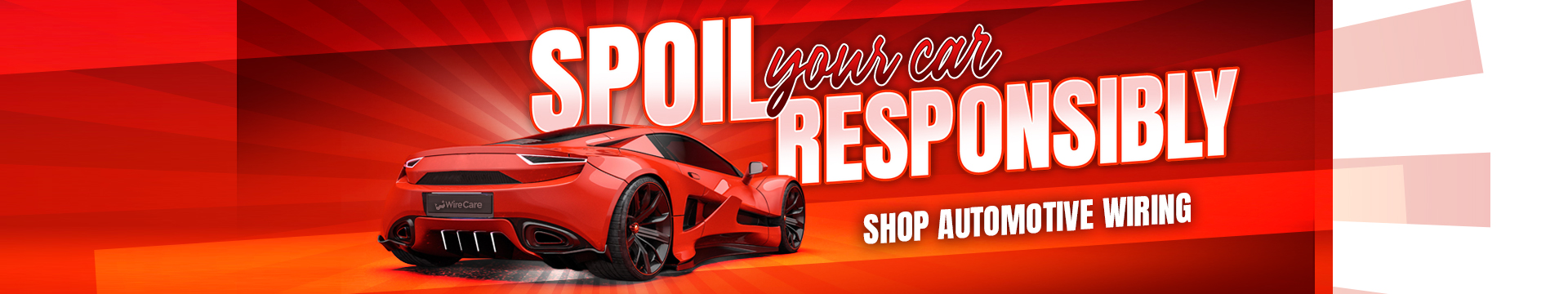 Spoil Your Car Responsibly