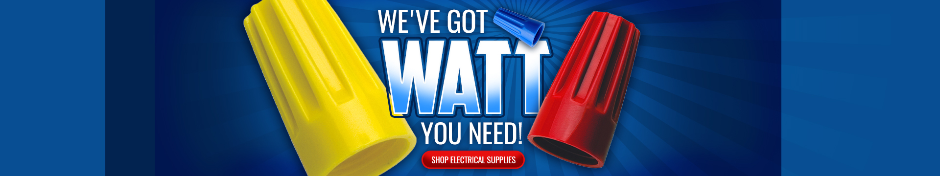 We've Got WATT You Need!
