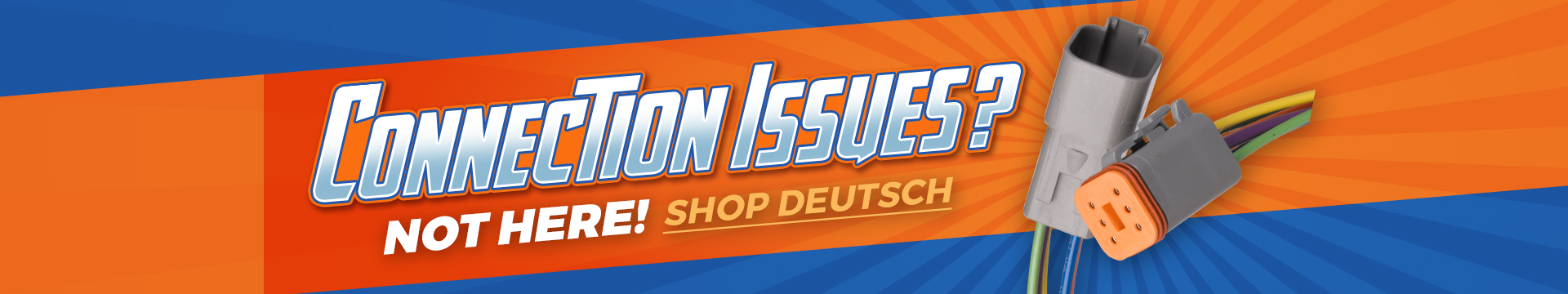 Connection Issues? Not Here! Shop Deutsch
